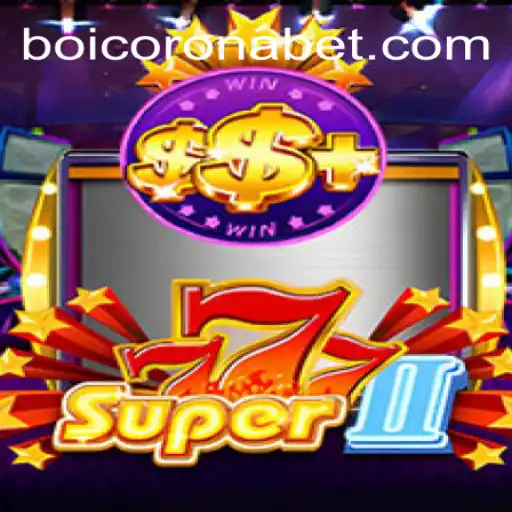 Super777II: Dive into the Exciting World of BoiCorona Slots